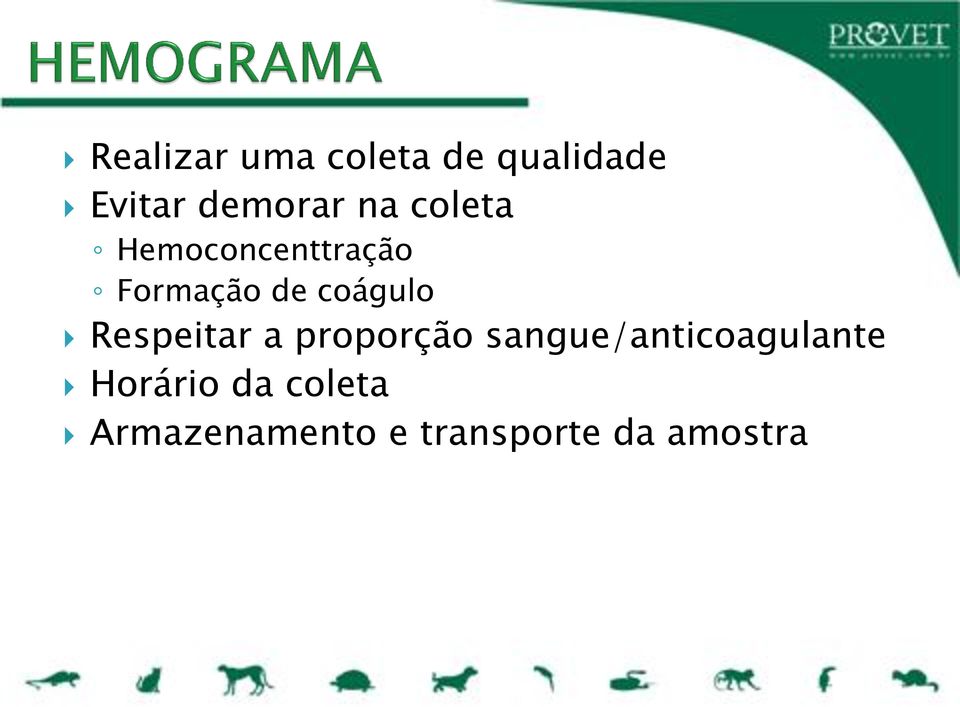 Respeitar a proporção sangue/anticoagulante