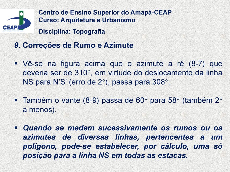 Também o vante (8-9) passa de 60 para 58 (também 2 a menos).