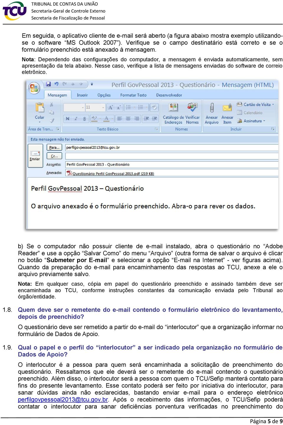 Nota: Dependendo das configurações do computador, a mensagem é enviada automaticamente, sem apresentação da tela abaixo.