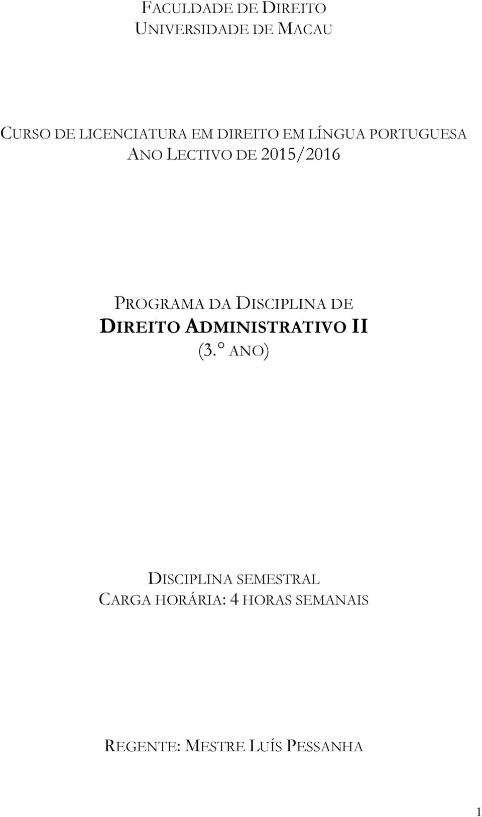 DA DISCIPLINA DE DIREITO ADMINISTRATIVO II (3.