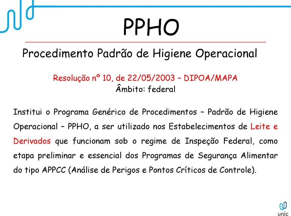 Estabelecimentos de Leite e Derivados que funcionam sob o regime de Inspeção Federal, como etapa