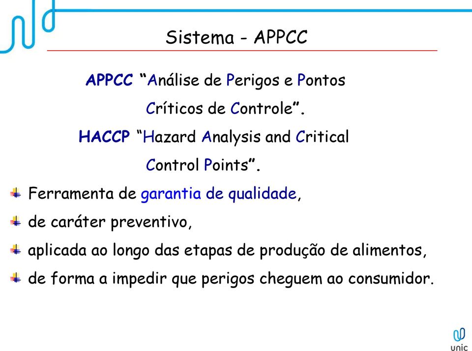 Ferramenta de garantia de qualidade, de caráter preventivo, aplicada