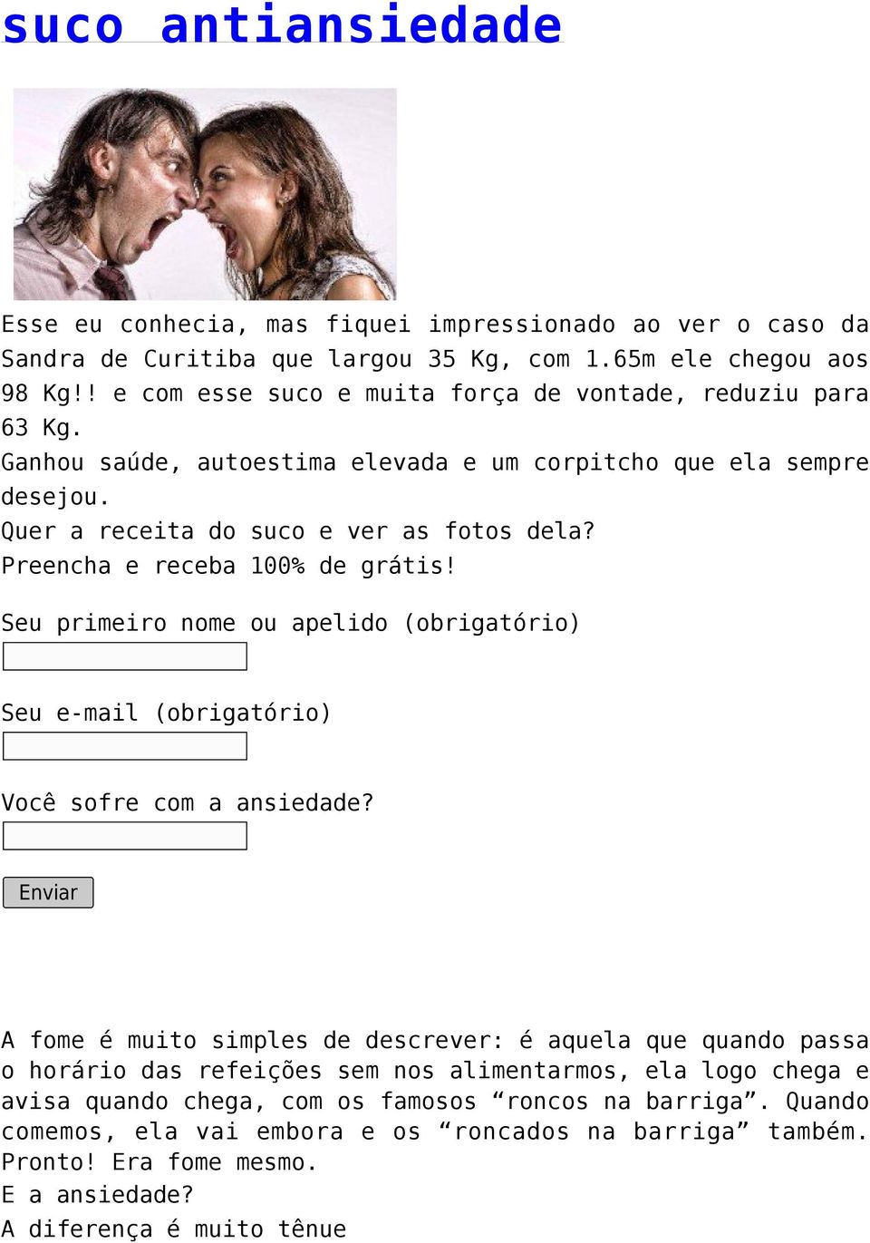 Preencha e receba 100% de grátis! Seu primeiro nome ou apelido (obrigatório) Você sofre com a ansiedade?