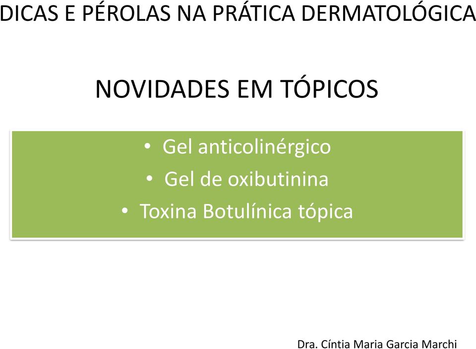 anticolinérgico Gel de oxibutinina