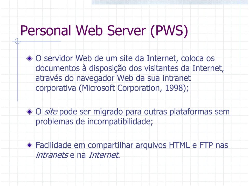 (Microsoft Corporation, 1998); O site pode ser migrado para outras plataformas sem problemas