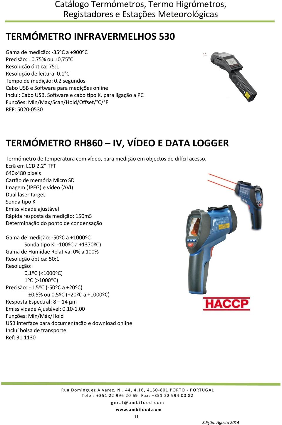 DATA LOGGER Termómetro de temperatura com vídeo, para medição em objectos de difícil acesso. Ecrã em LCD 2.