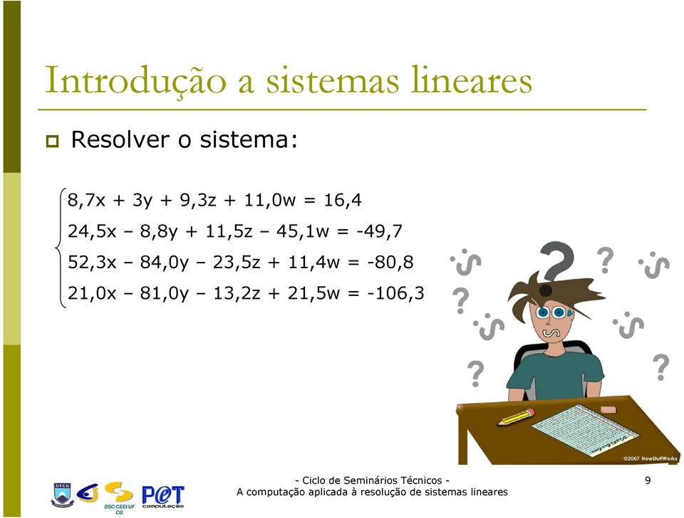 8,8y + 11,5z 45,1w = -49,7 52,3x 84,0y 23,5z +