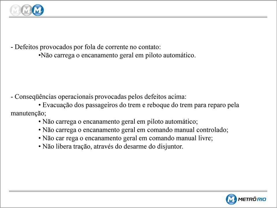 reparo pela manutenção; Não carrega o encanamento geral em piloto automático; Não carrega o encanamento geral em