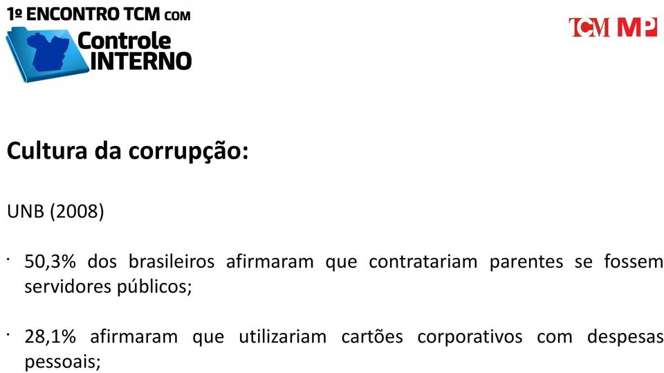 se fossem servidores públicos; 28,1% afirmaram