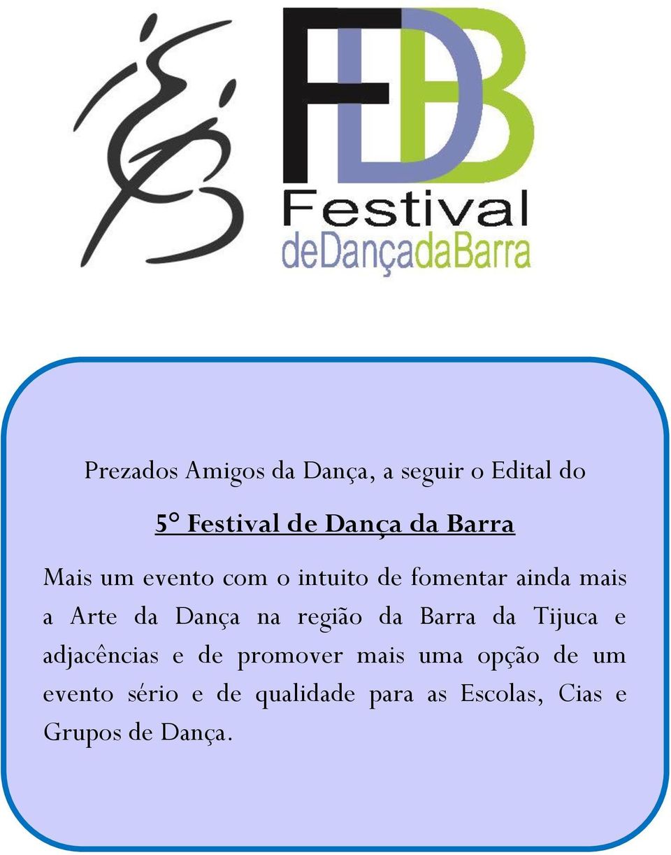 Dança na região da Barra da Tijuca e adjacências e de promover mais uma