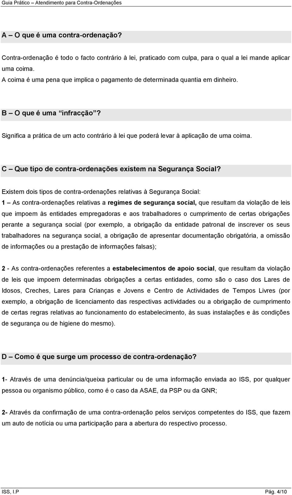 C Que tipo de contra-ordenações existem na Segurança Social?