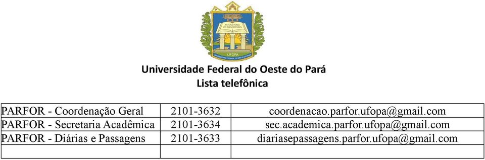 com PARFOR - Secretaria Acadêmica 2101-3634 sec.