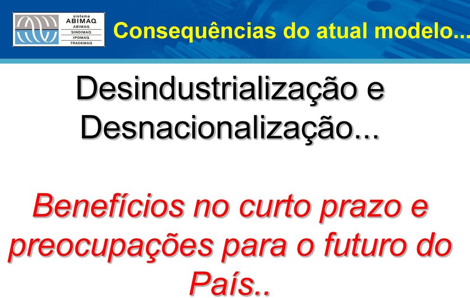 Desnacionalização.