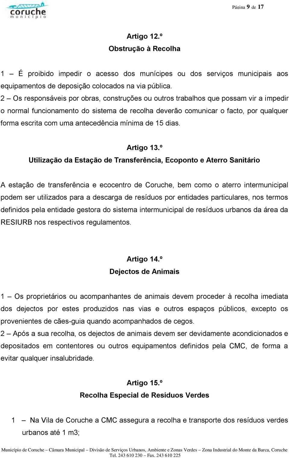 antecedência mínima de 15 dias. Artigo 13.