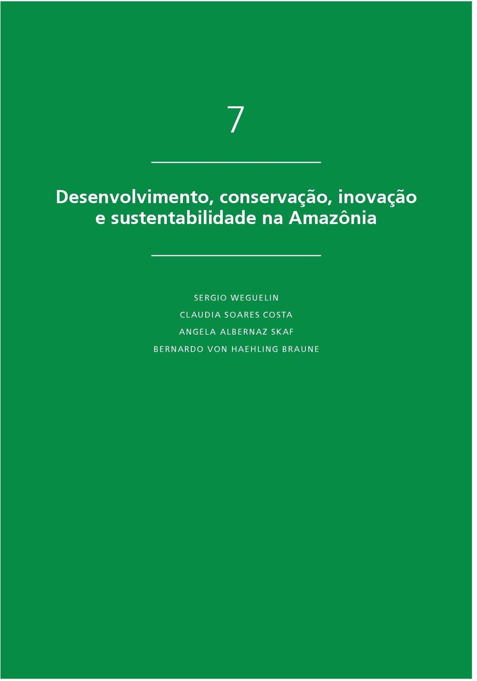 conservação, inovação e sustentabilidade na Amazônia