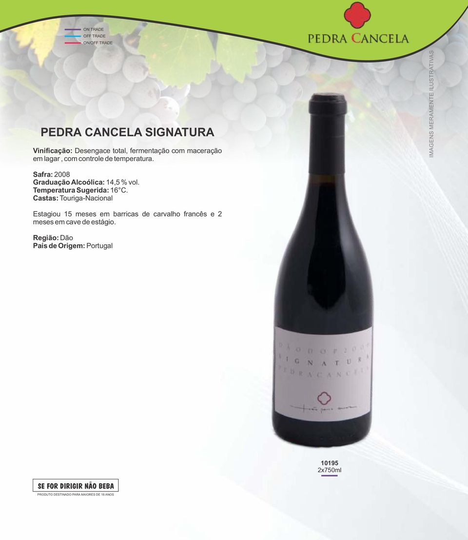 Castas: Touriga-Nacional Estagiou 15 meses em barricas de carvalho francês e 2 meses em cave de estágio.