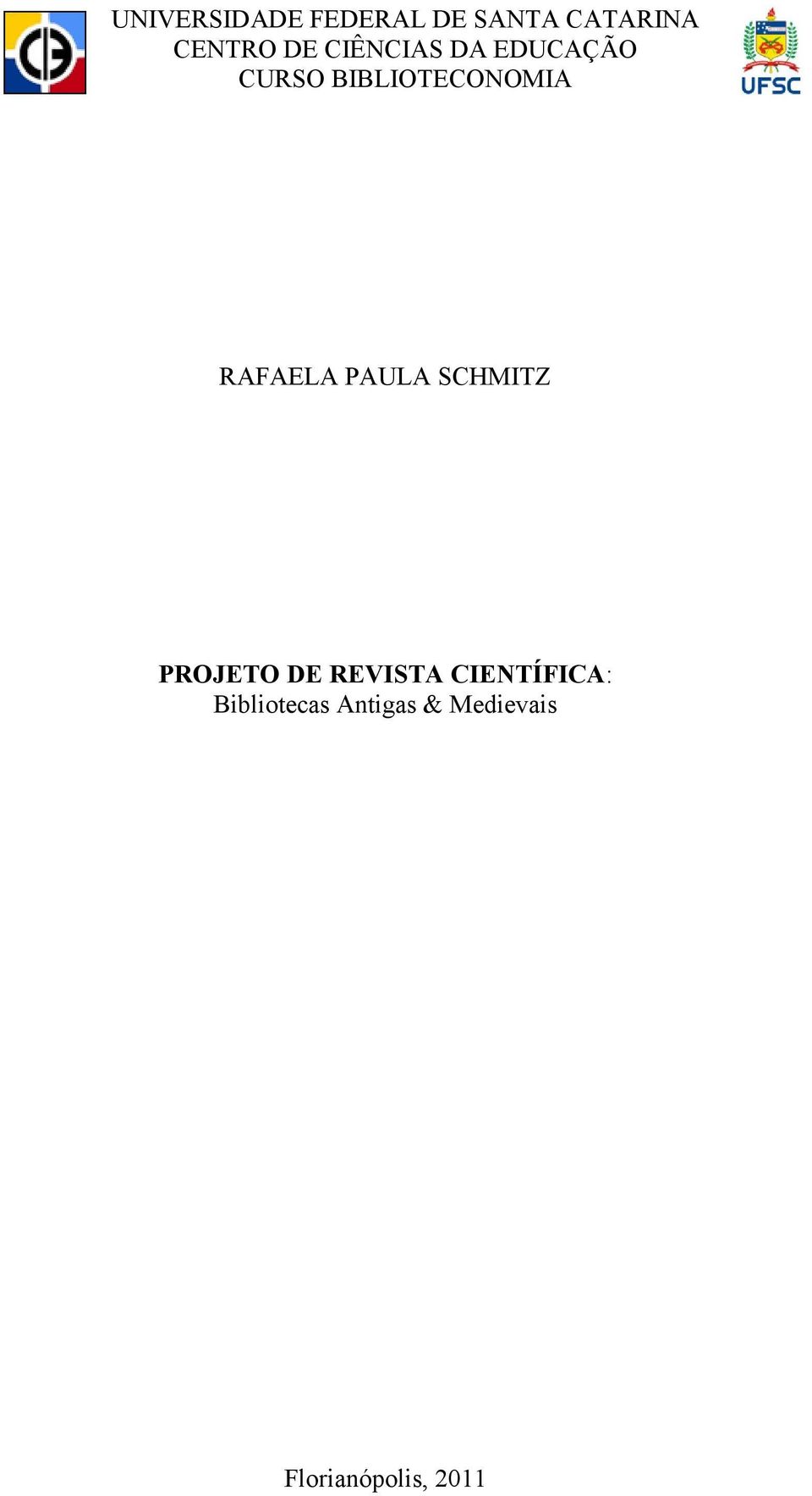 RAFAELA PAULA SCHMITZ PROJETO DE REVISTA