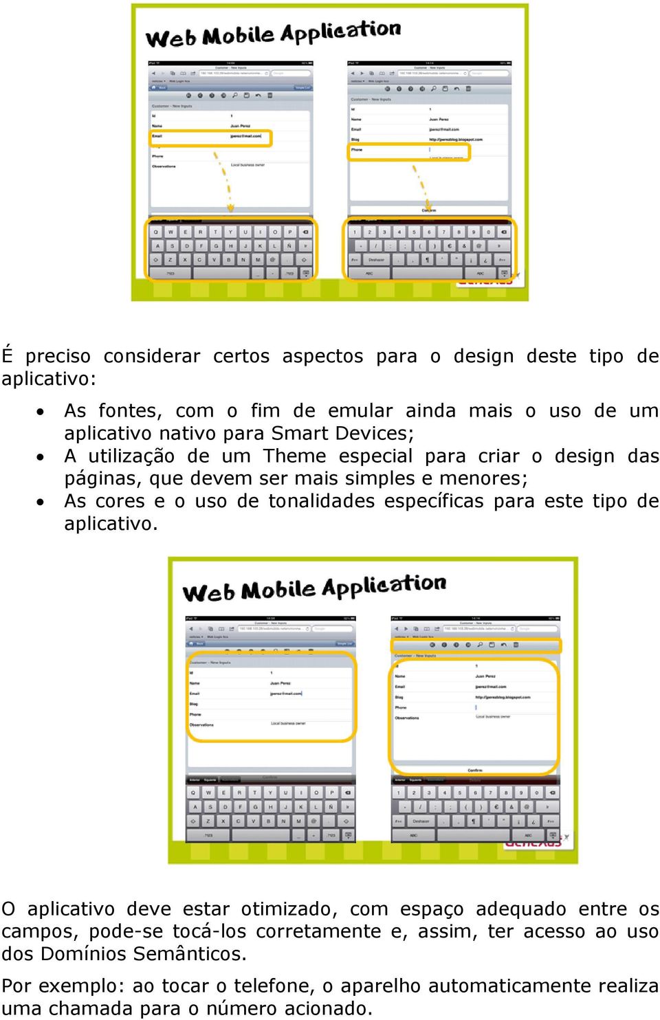 tonalidades específicas para este tipo de aplicativo.