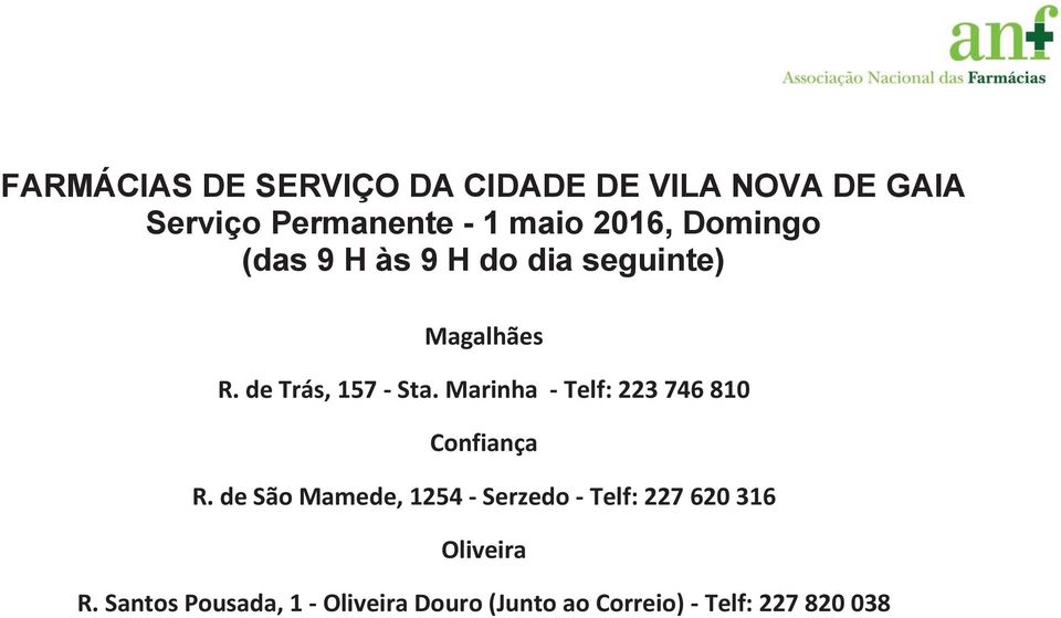 de São Mamede, 1254 - Serzedo - Telf: 227 620 316 Oliveira R.