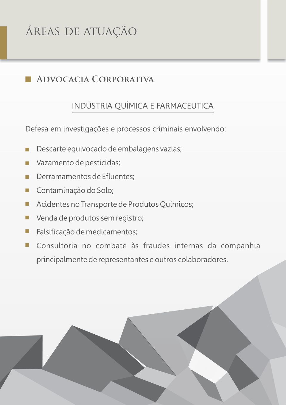 Solo; Acidentes no Transporte de Produtos Químicos; Venda de produtos sem registro; Falsificação de