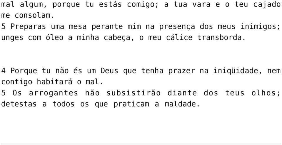 o meu cálice transborda.