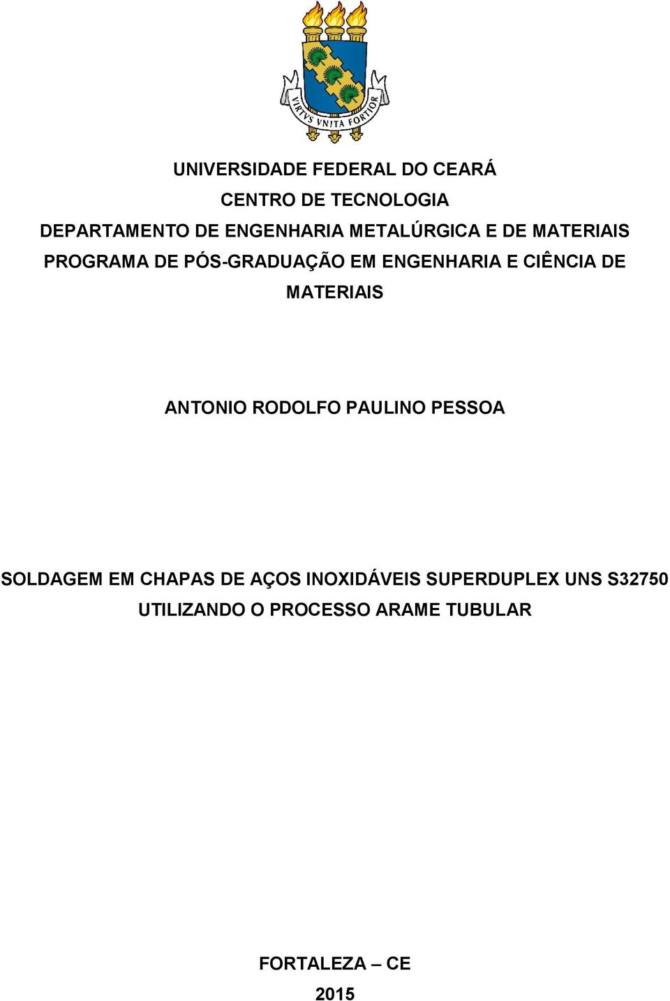 DE MATERIAIS ANTONIO RODOLFO PAULINO PESSOA SOLDAGEM EM CHAPAS DE AÇOS