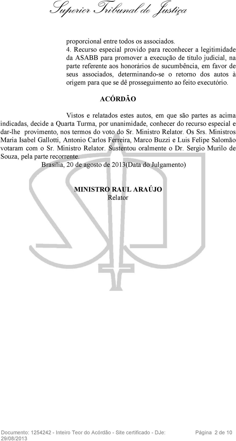 determinando-se o retorno dos autos à origem para que se dê prosseguimento ao feito executório.