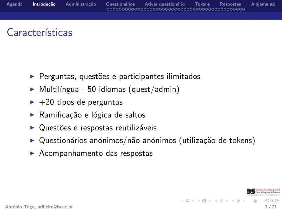 Questões e respostas reutilizáveis Questionários anónimos/não anónimos