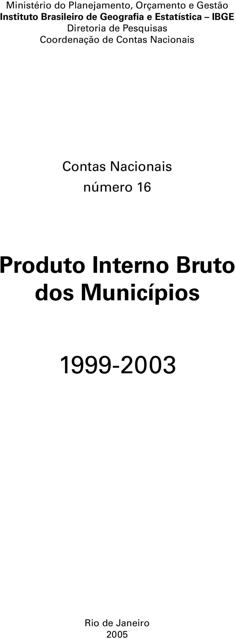 Psquisas Coordnação d Contas Nacionais Contas Nacionais