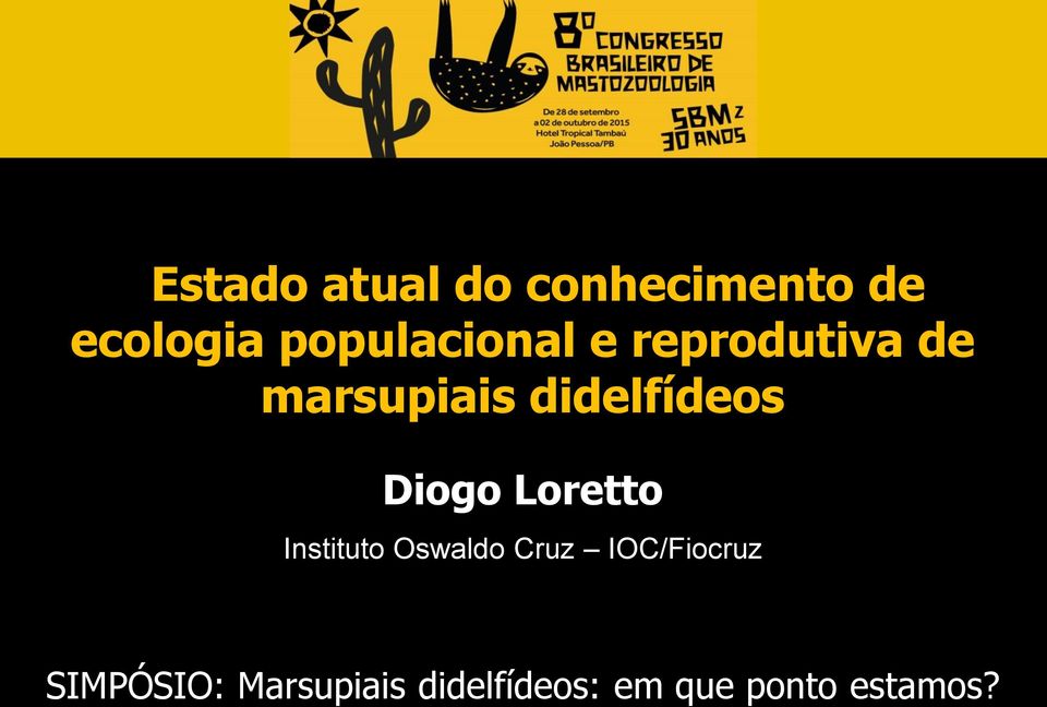 didelfídeos Diogo Loretto Instituto Oswaldo Cruz