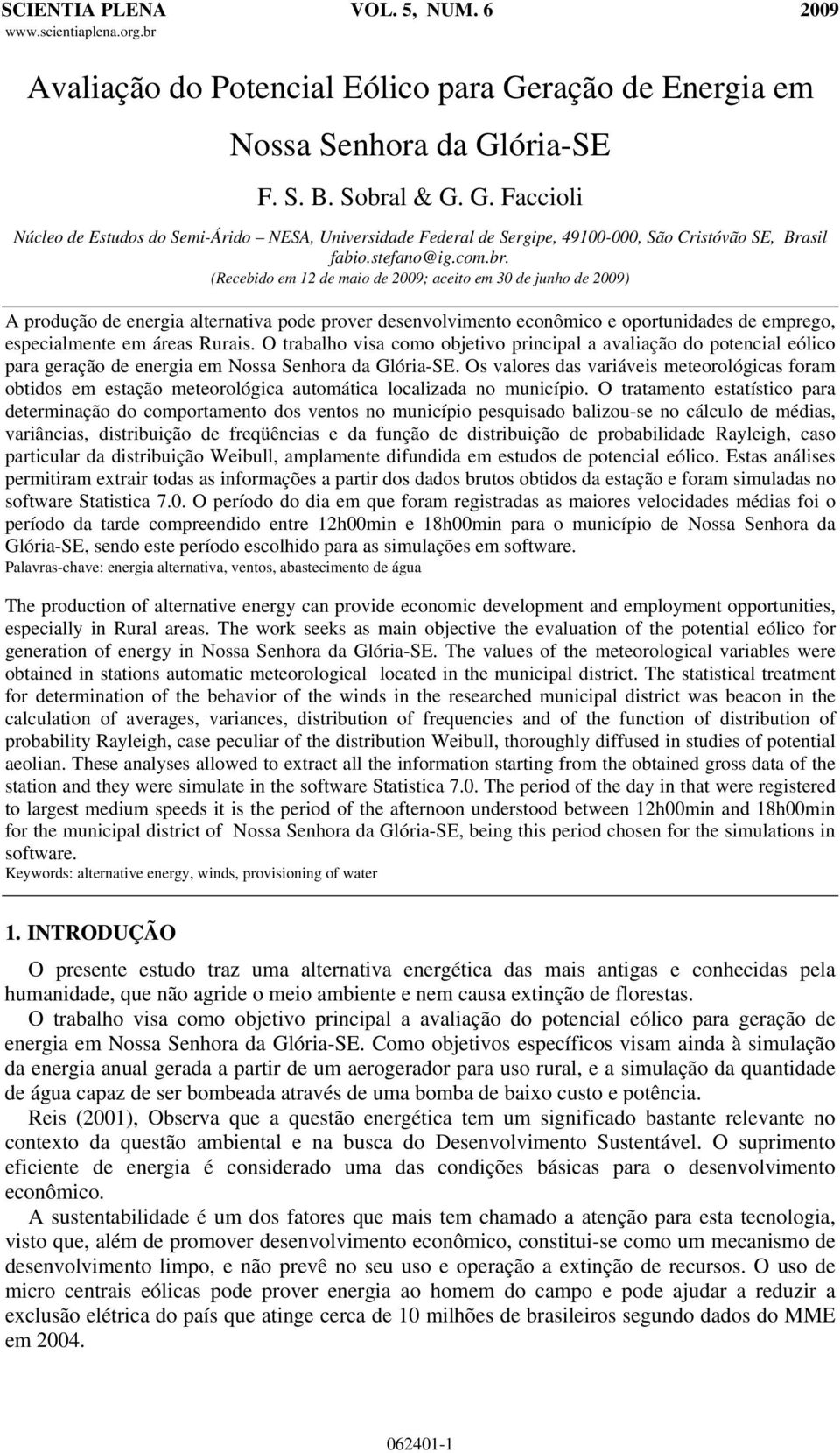 l & G. G. Faccioli Núcleo de Estudos do Semi-Árido NESA, Universidade Federal de Sergipe, 491-, São Cristóvão SE, Brasil fabio.stefano@ig.com.br.