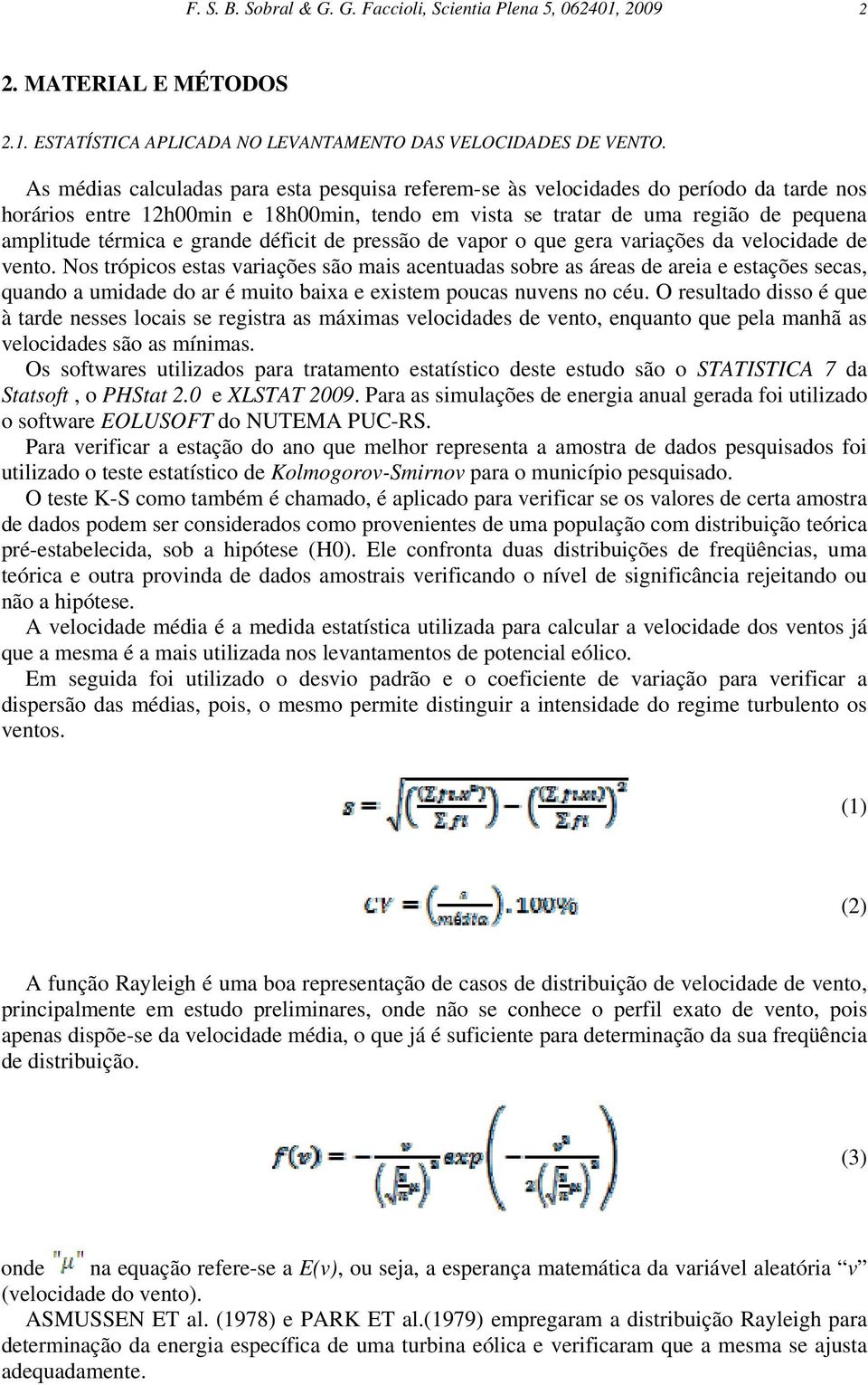 déficit de pressão de vapor o que gera variações da velocidade de vento.