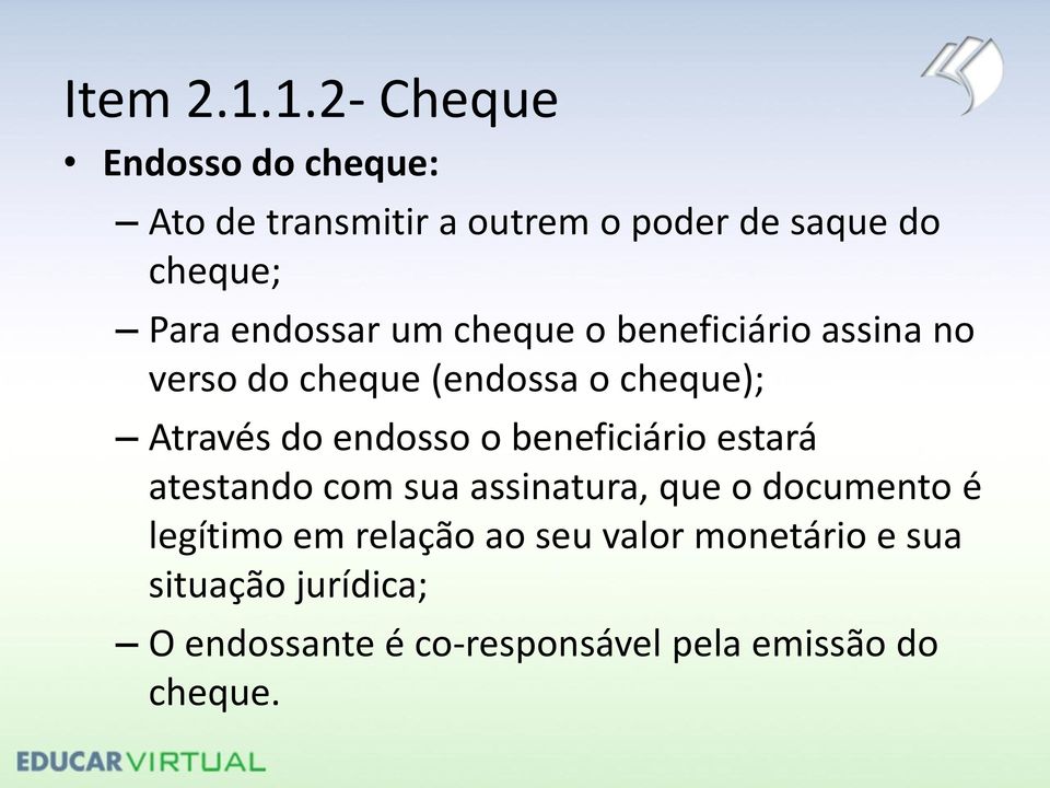 beneficiário estará atestando com sua assinatura, que o documento é legítimo em relação ao