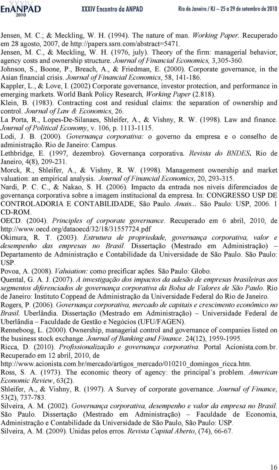 Corporate governance, in the Asian financial crisis. Journal of Financial Economics, 58, 141-186. Kappler, L., & Love, I.