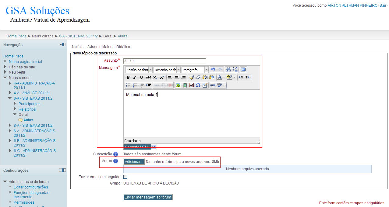Na próxima página (figura 8), digite o assunto e a mensagem. Figura 8 Também é possível adicionar algum arquivo a este tópico.
