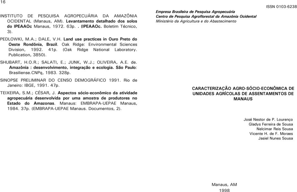 ;# @ )% 3' >')7%5 $ 8 # A / B > Aspectos sócio-econômico da atividade agropecuária desenvolvida por uma amostra de produtores no Estado do Amazonas 5 $C ;8 " # $C %,*'(%!