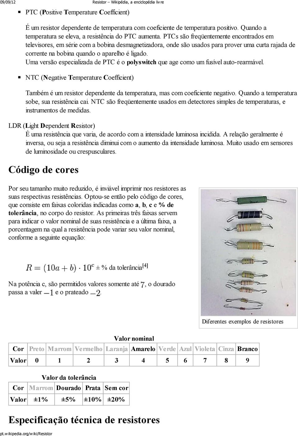 Uma versão especializada de PTC é o polyswitch que age como um fusível auto-rearmável.