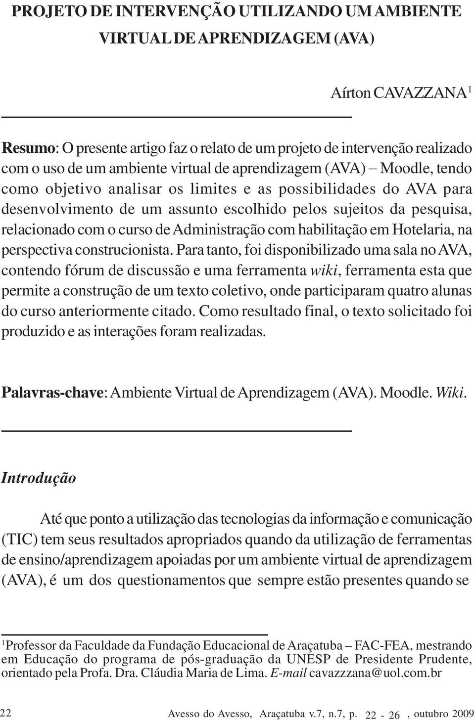 curso de Administração com habilitação em Hotelaria, na perspectiva construcionista.