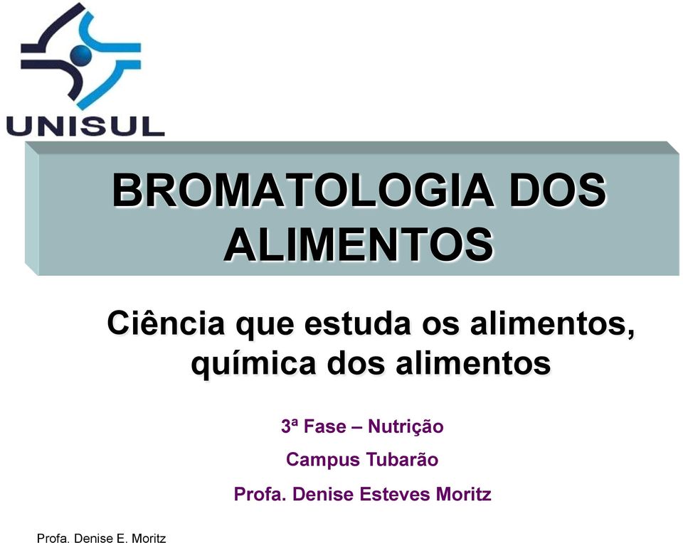 dos alimentos 3ª Fase Nutrição