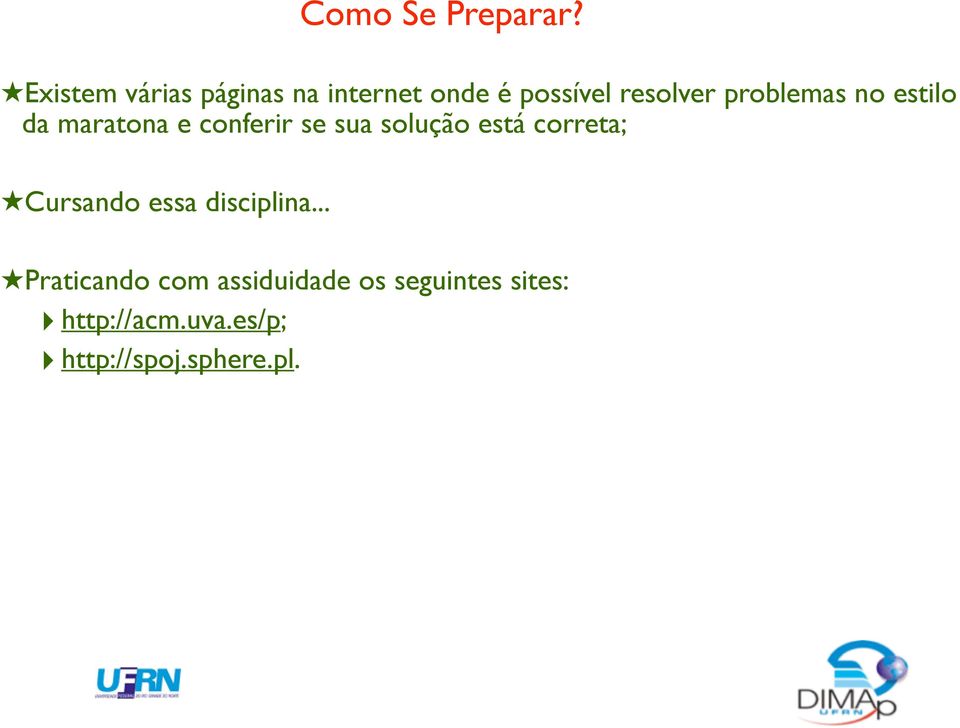 problemas no estilo da maratona e conferir se sua solução está