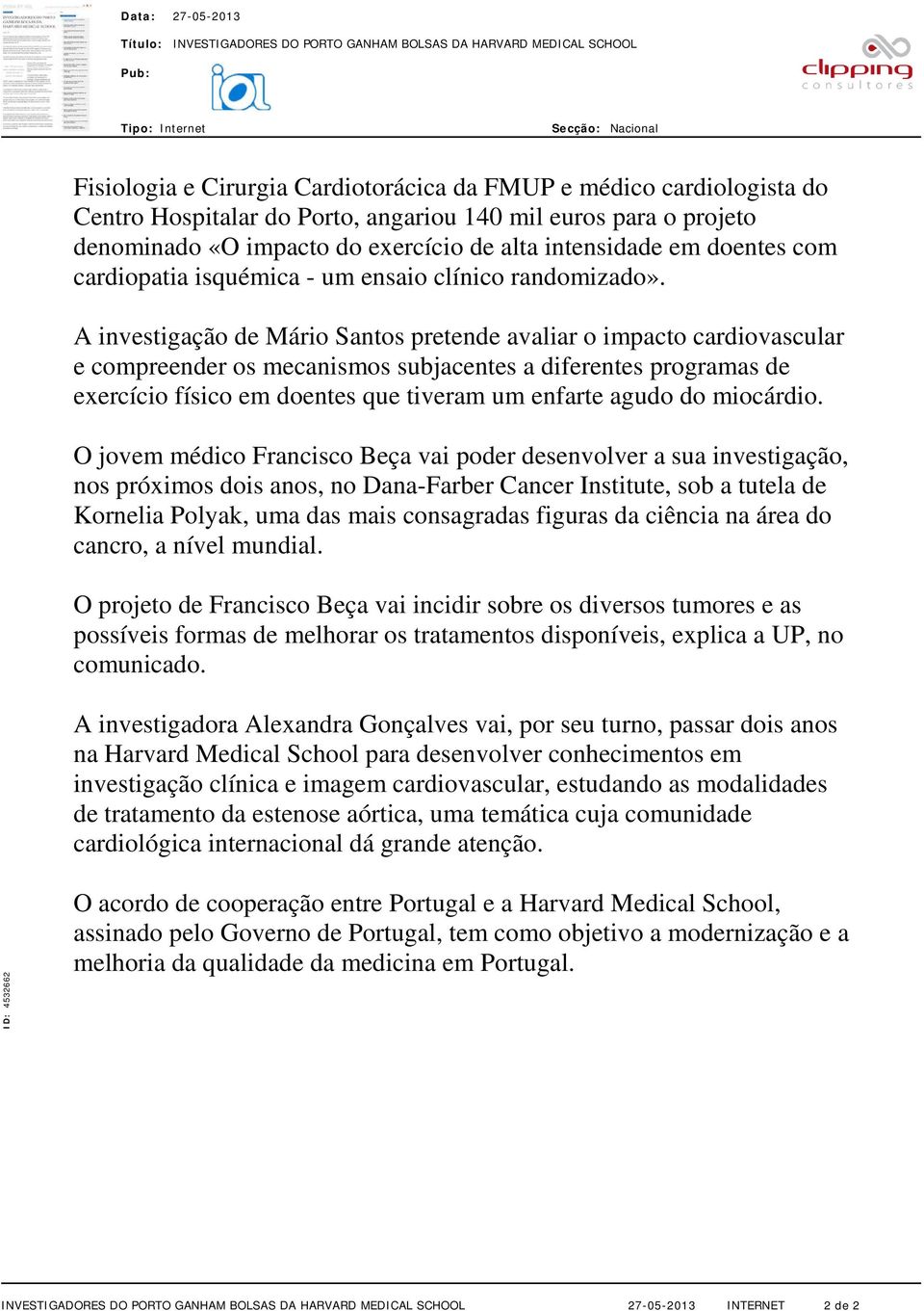 A investigação de Mário Santos pretende avaliar o impacto cardiovascular e compreender os mecanismos subjacentes a diferentes programas de exercício físico em doentes que tiveram um enfarte agudo do