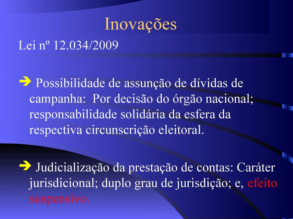 decisão do órgão nacional; responsabilidade solidária da esfera da