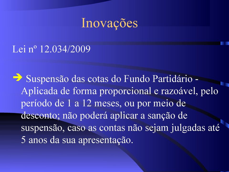 proporcional e razoável, pelo período de 1 a 12 meses, ou por meio