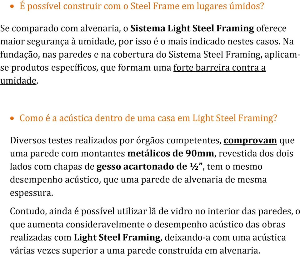 Como é a acústica dentro de uma casa em Light Steel Framing?