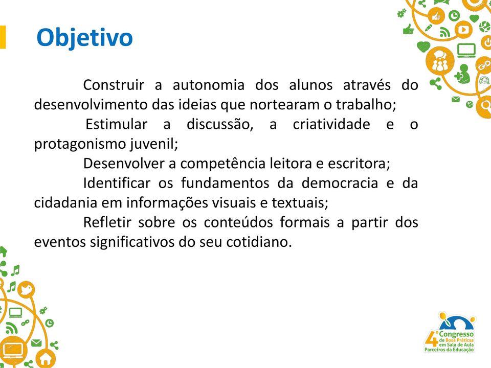 leitora e escritora; Identificar os fundamentos da democracia e da cidadania em informações visuais