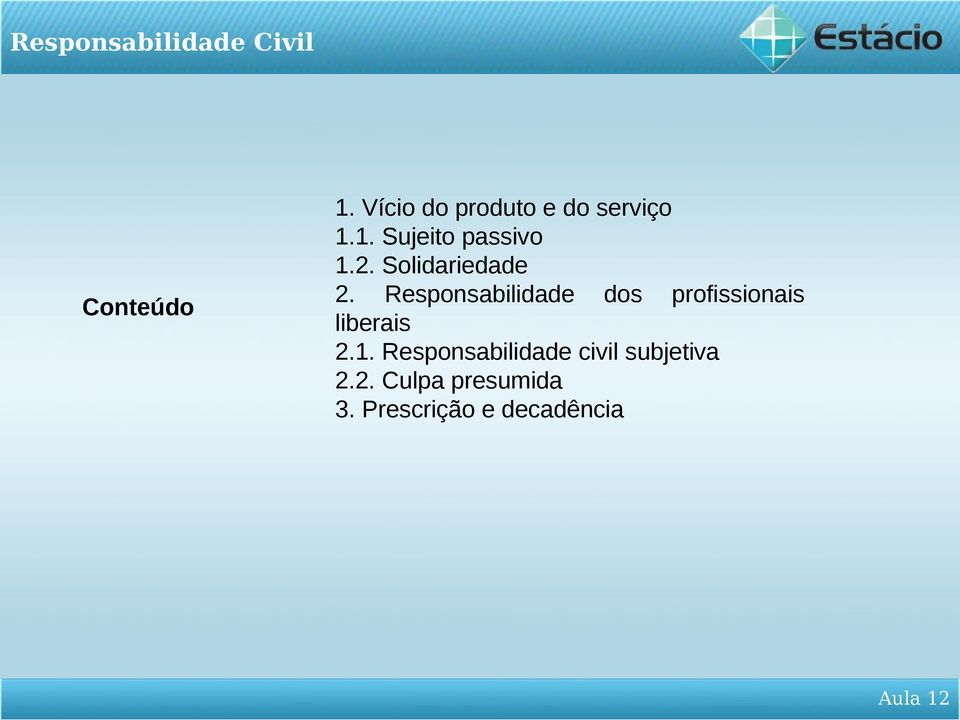 Responsabilidade dos profissionais liberais 2.1.