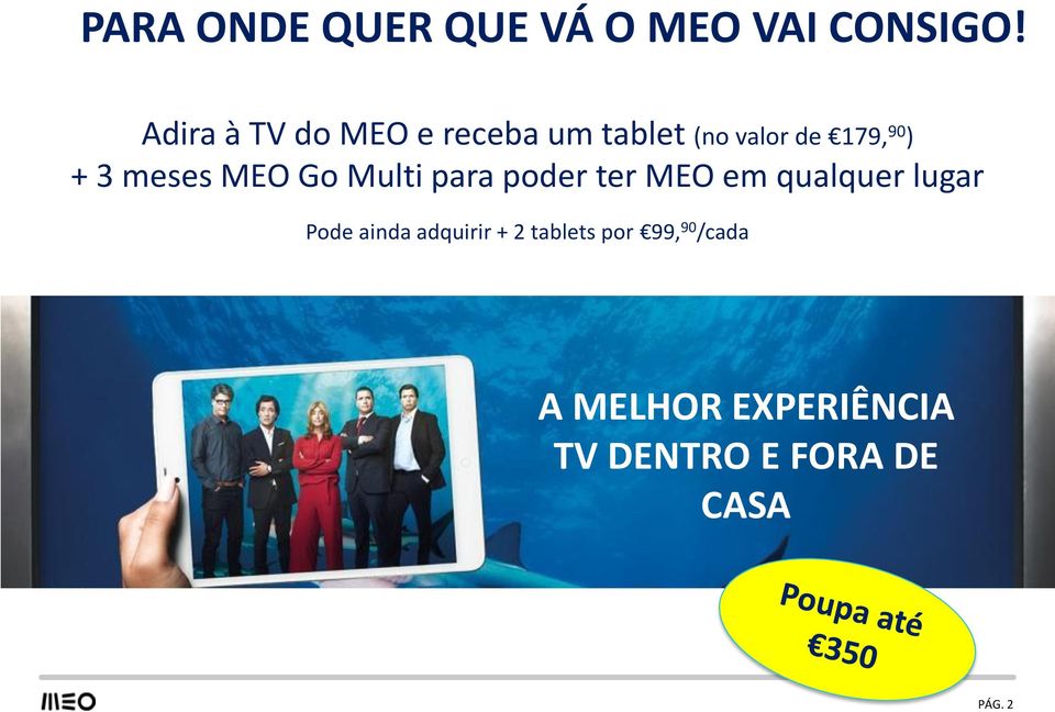 meses MEO Go Multi para poder ter MEO em qualquer lugar Pode