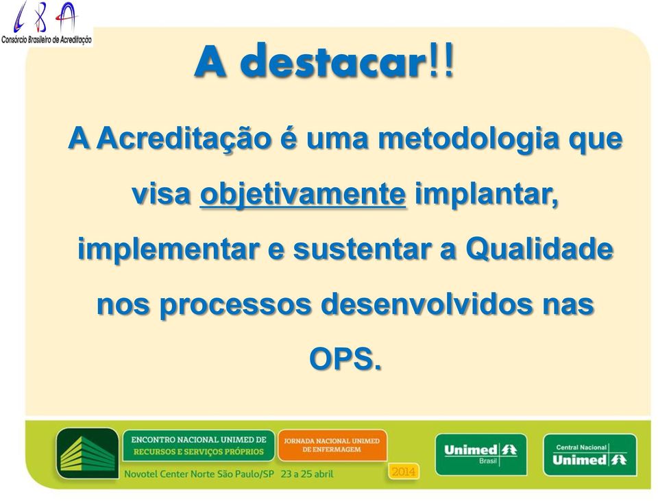 visa objetivamente implantar,