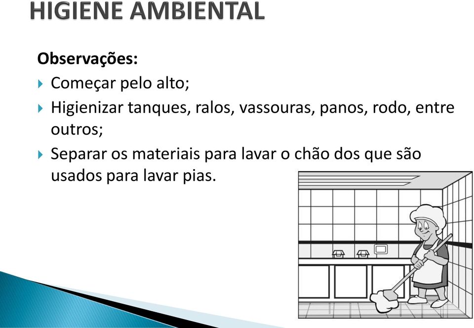 entre outros; Separar os materiais para