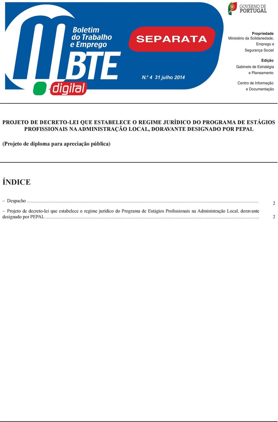 DECRETO-LEI QUE ESTABELECE O REGIME JURÍDICO DO PROGRAMA DE ESTÁGIOS PROFISSIONAIS NA ADMINISTRAÇÃO LOCAL, DORAVANTE DESIGNADO